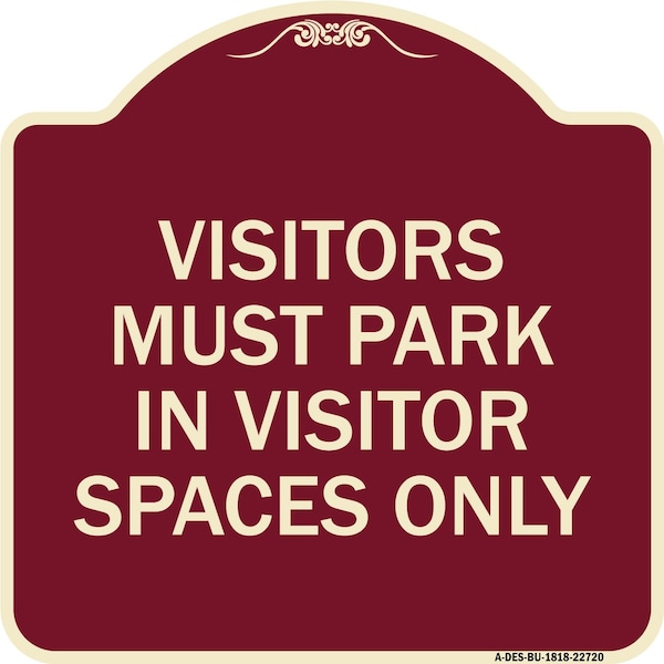 Signmission Visitors Parking Visitors Must Park in Visitor Spaces Heavy-Gauge Alum, 18" x 18", BU-1818-22720 A-DES-BU-1818-22720 - main